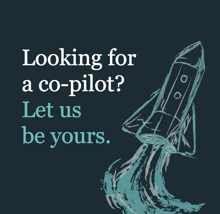 Looking for your co-pilot? Let us be yours.